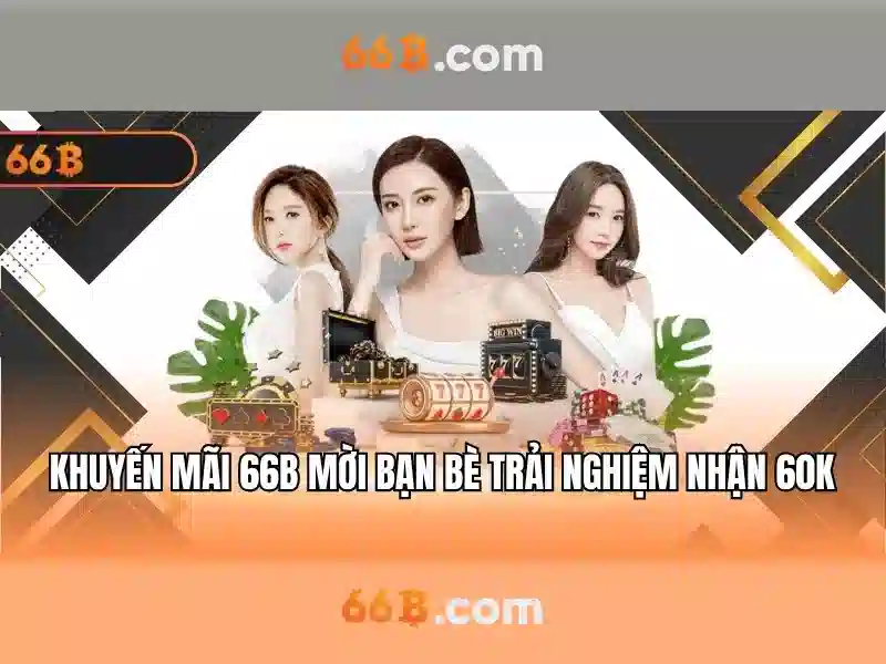 Khuyến Mãi 66B – Tặng Thưởng Cực Sốc Cho Thành Viên SLOT