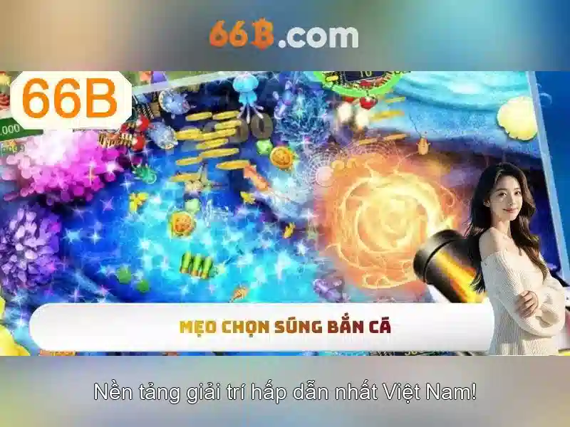 Ưu điểm nổi bật của 66B với 66b hoàn tiền